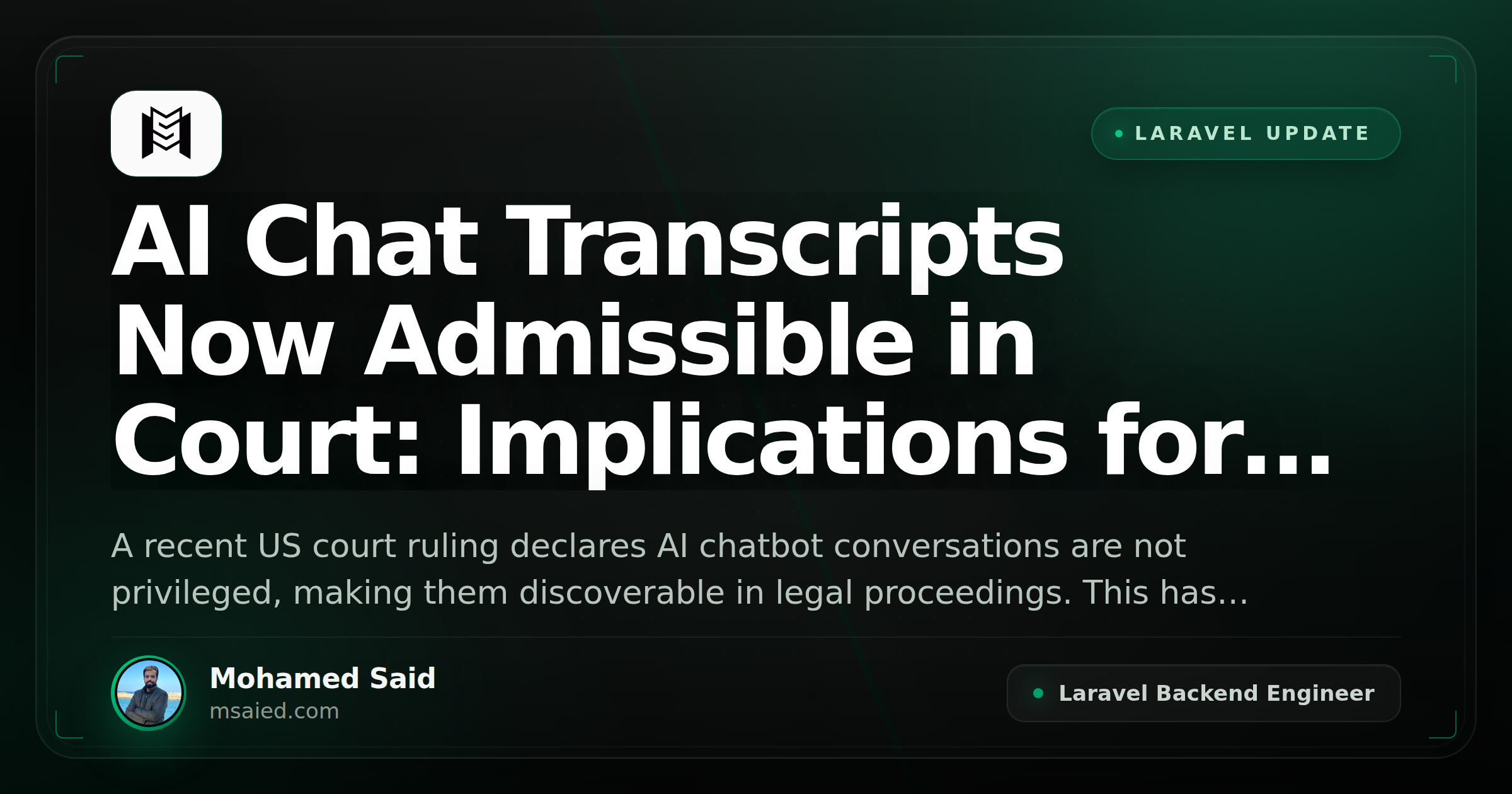 AI Chat Transcripts Now Admissible in Court: Implications for Developers