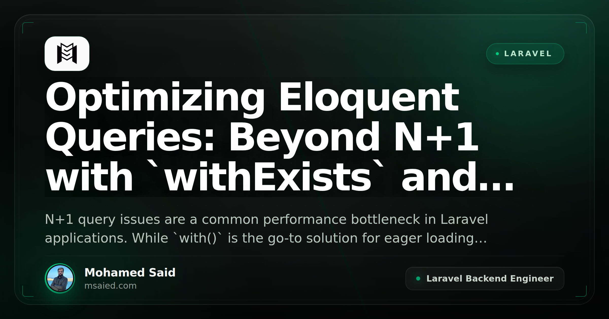 Optimizing Eloquent Queries: Beyond N+1 with `withExists` and `withCount`