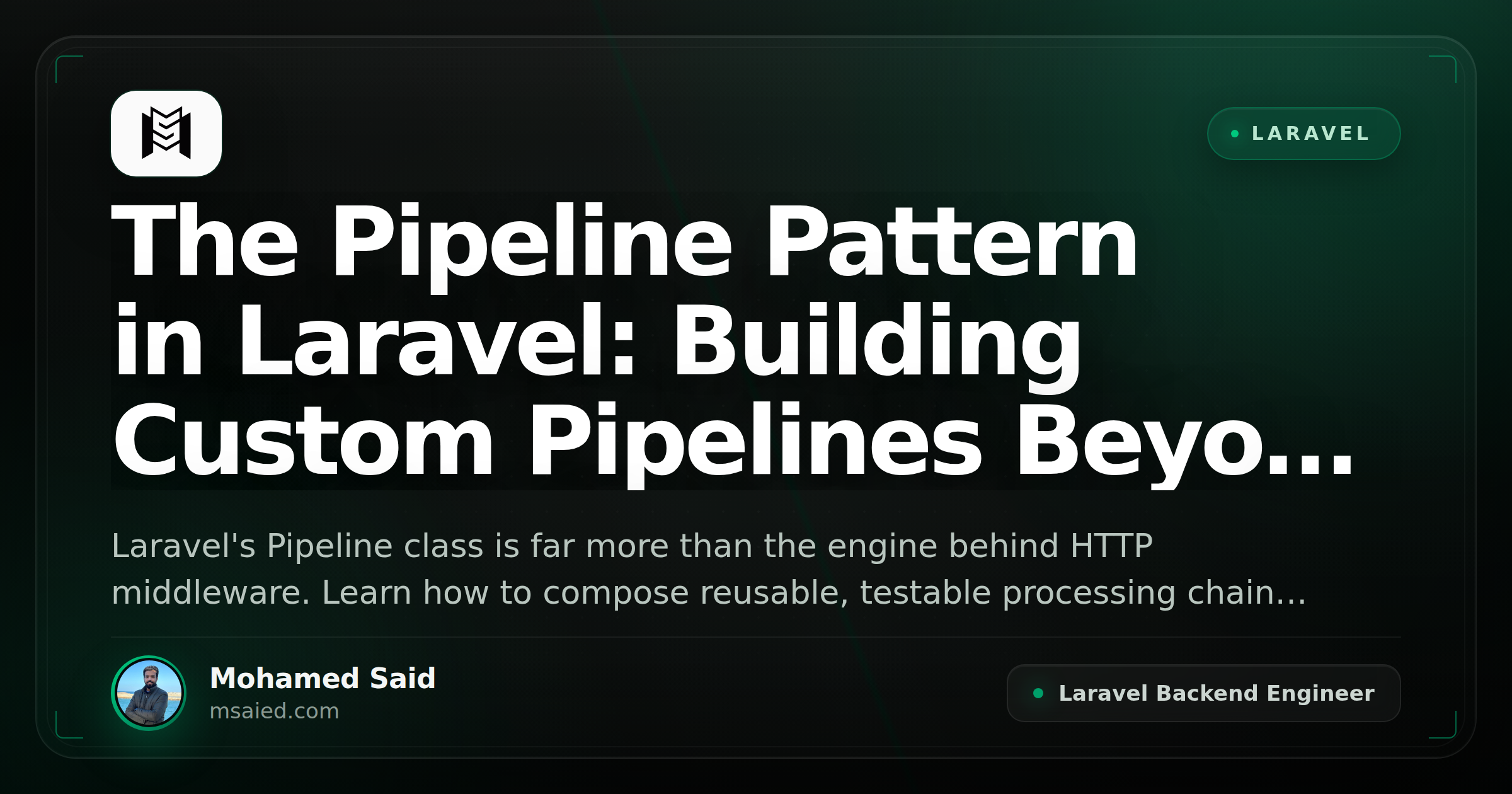 The Pipeline Pattern in Laravel: Building Custom Pipelines Beyond Middleware