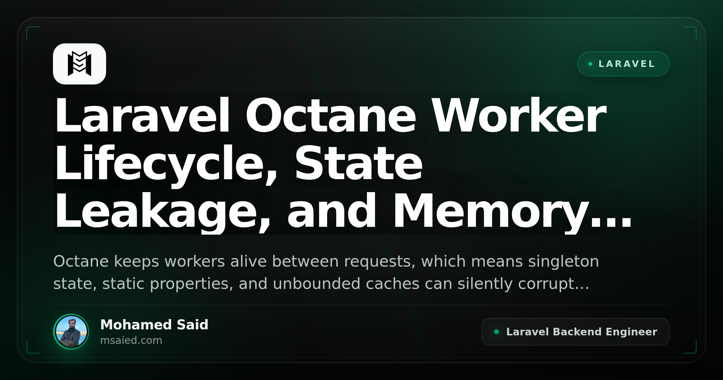 Laravel Octane Worker Lifecycle, State Leakage, and Memory Management