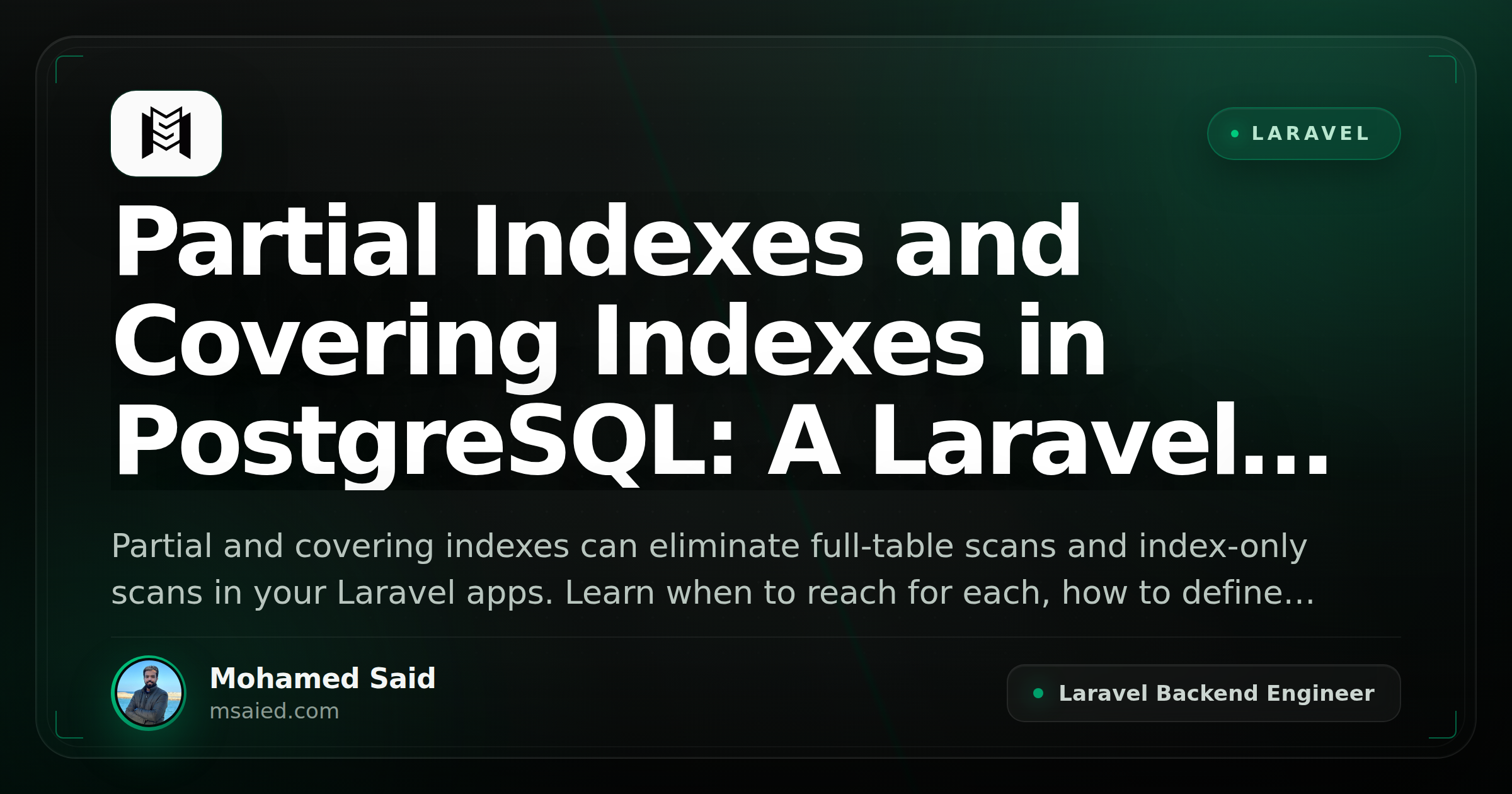 Partial Indexes and Covering Indexes in PostgreSQL: A Laravel Developer's Guide