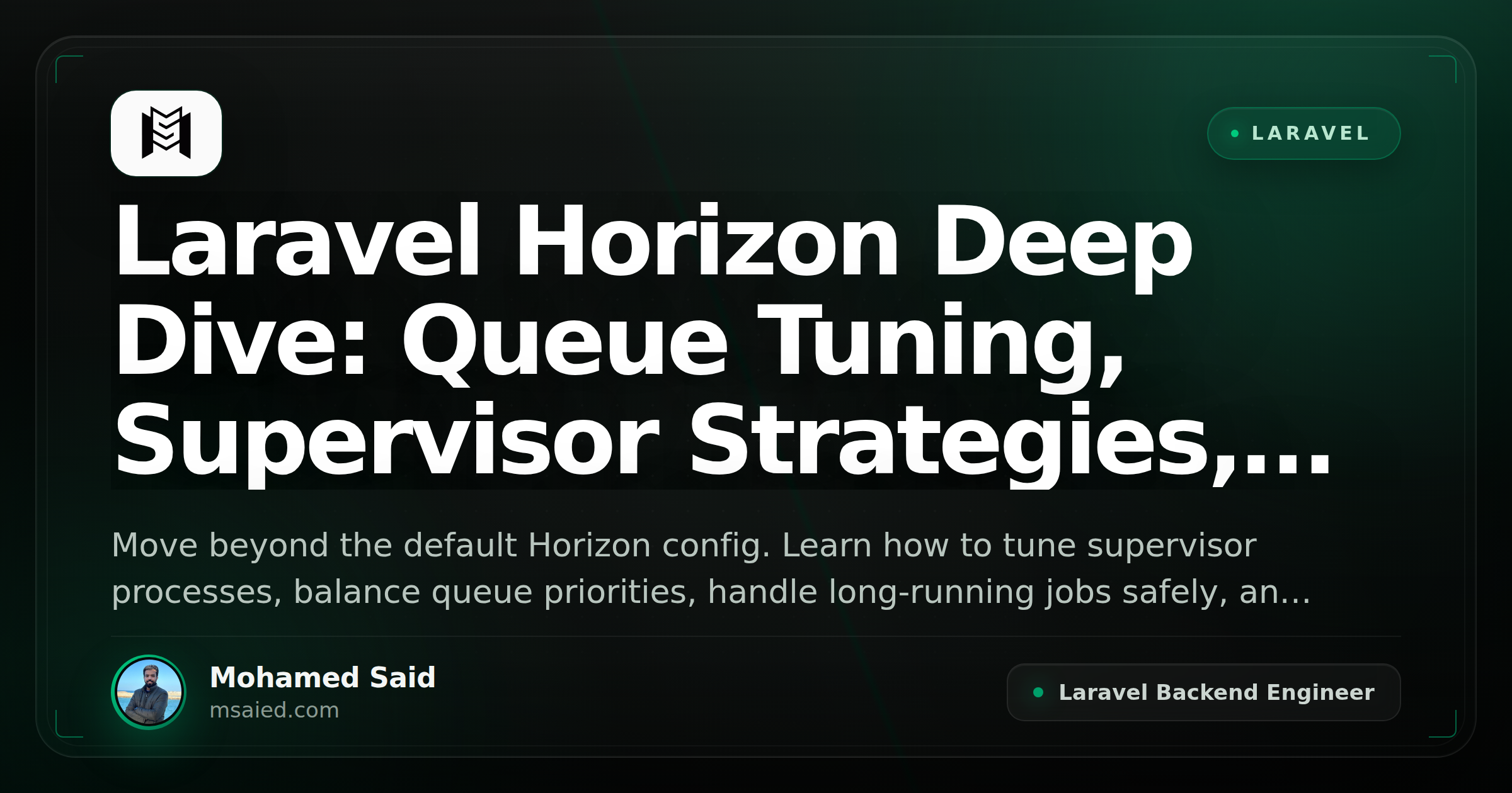 Laravel Horizon Deep Dive: Queue Tuning, Supervisor Strategies, and Job Reliability
