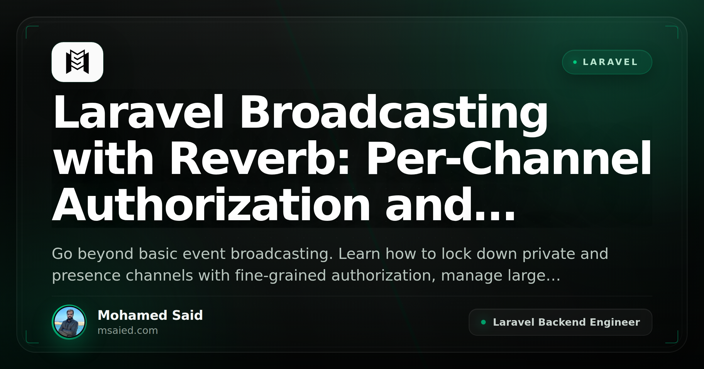 Laravel Broadcasting with Reverb: Per-Channel Authorization and Presence Channels at Scale