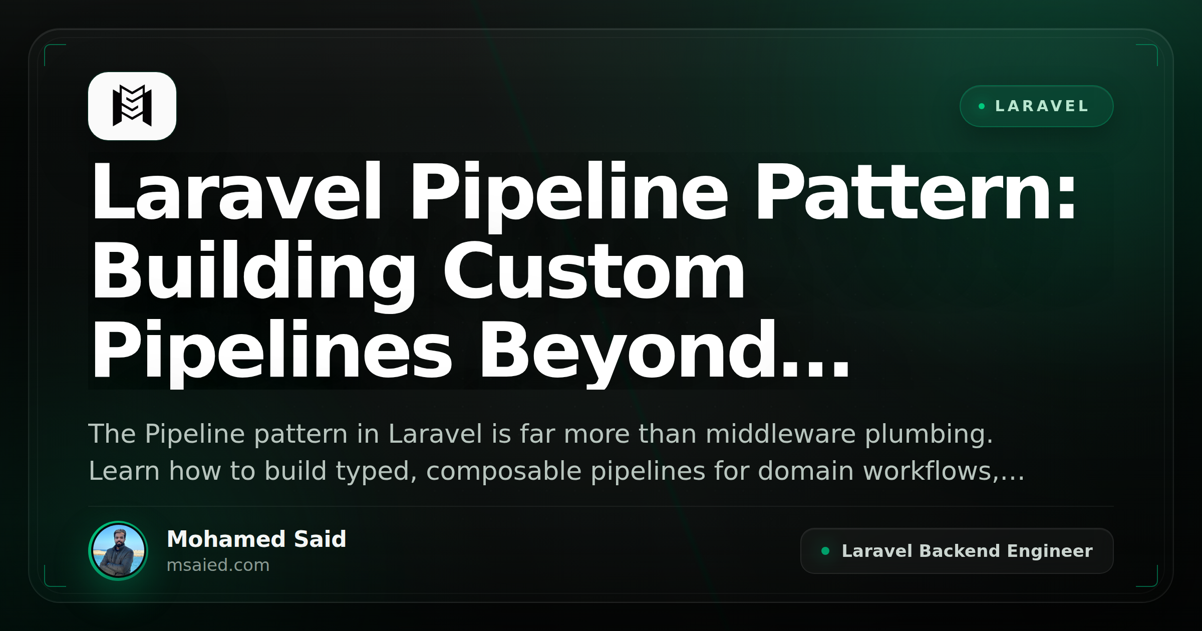 Laravel Pipeline Pattern: Building Custom Pipelines Beyond Middleware