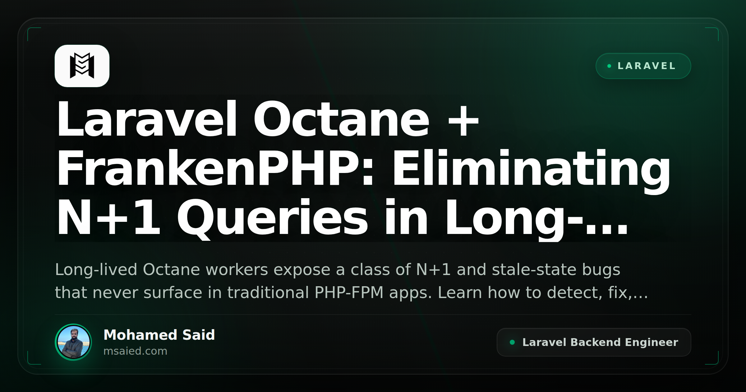 Laravel Octane + FrankenPHP: Eliminating N+1 Queries in Long-Lived Worker Processes