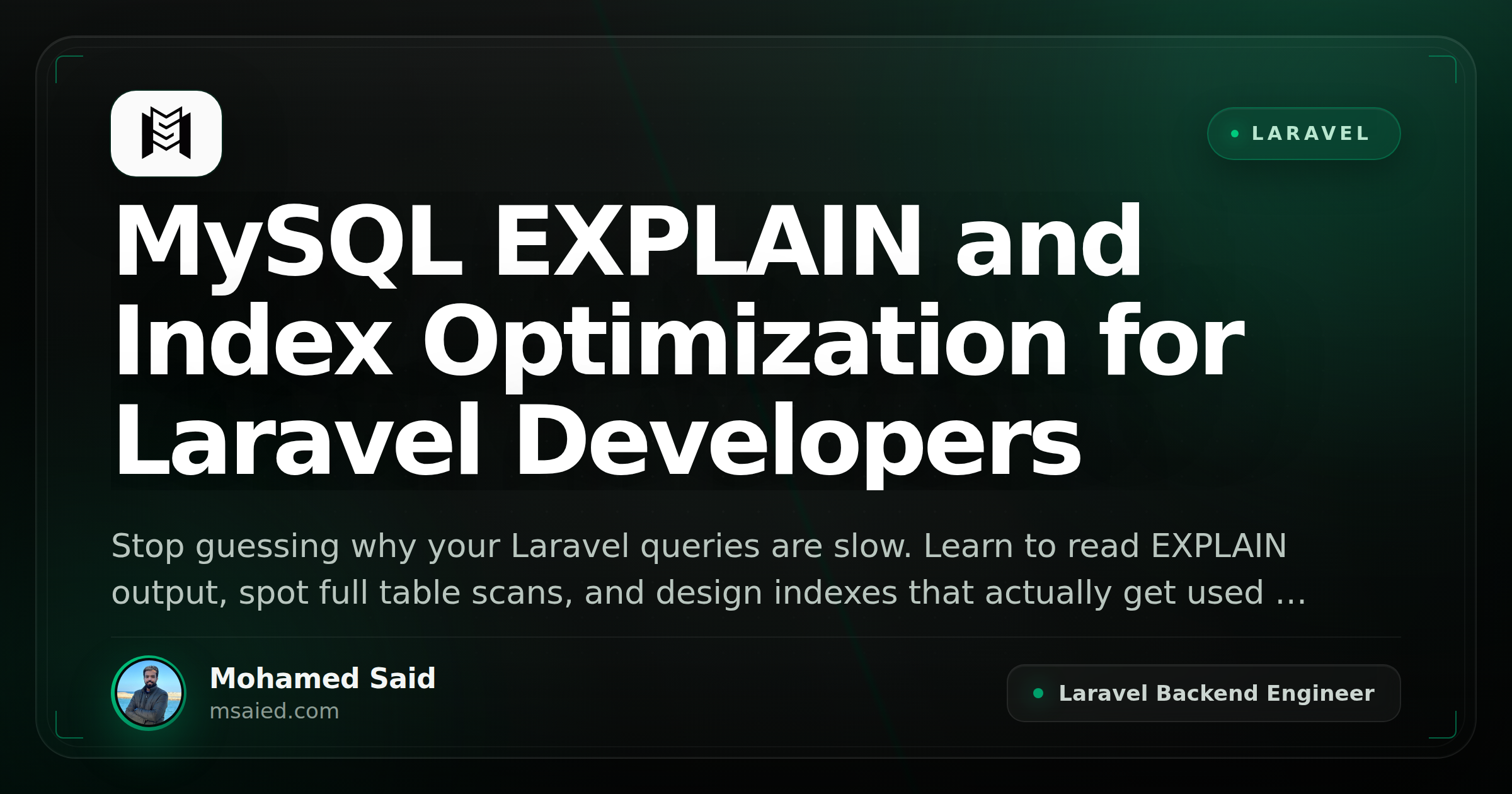 MySQL EXPLAIN and Index Optimization for Laravel Developers
