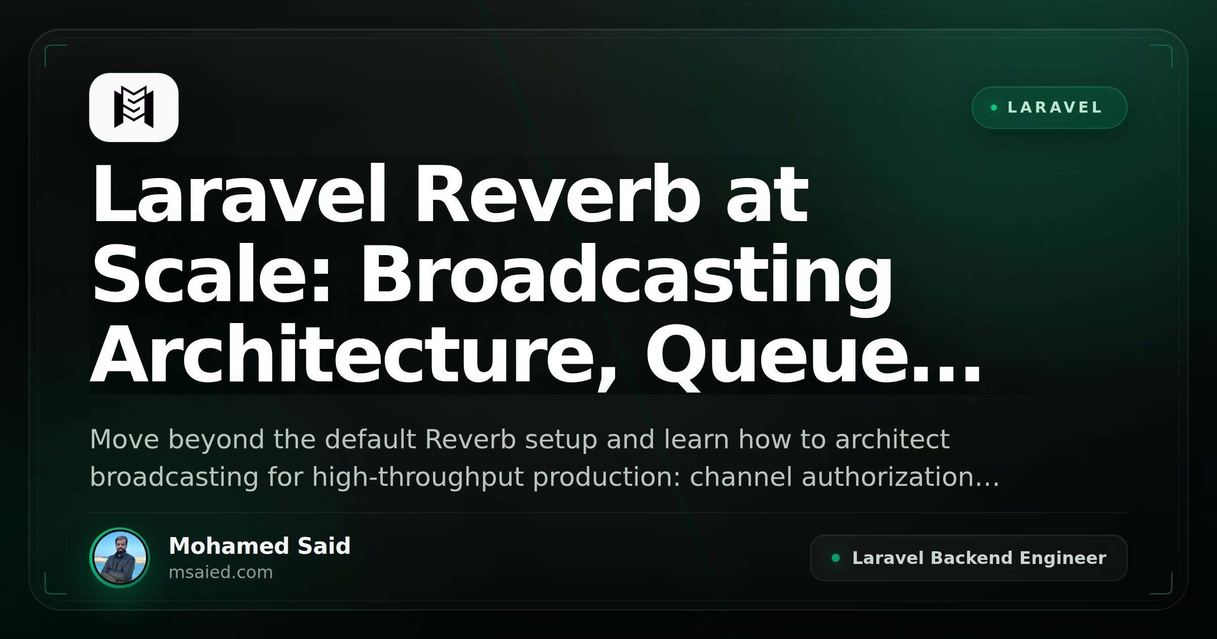 Laravel Reverb at Scale: Broadcasting Architecture, Queue Pressure, and Channel Authorization