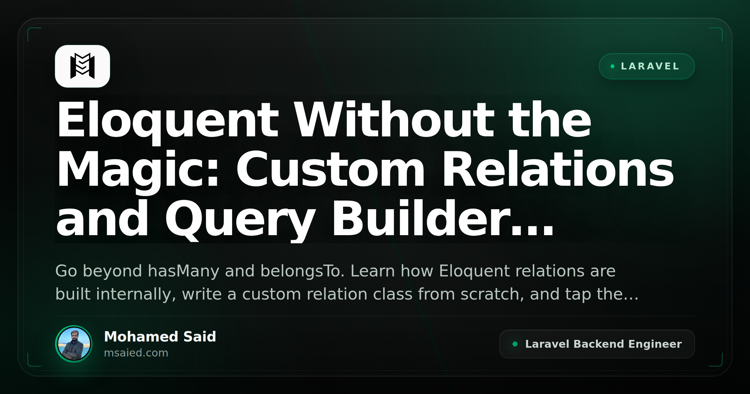 Eloquent Without the Magic: Custom Relations and Query Builder Internals