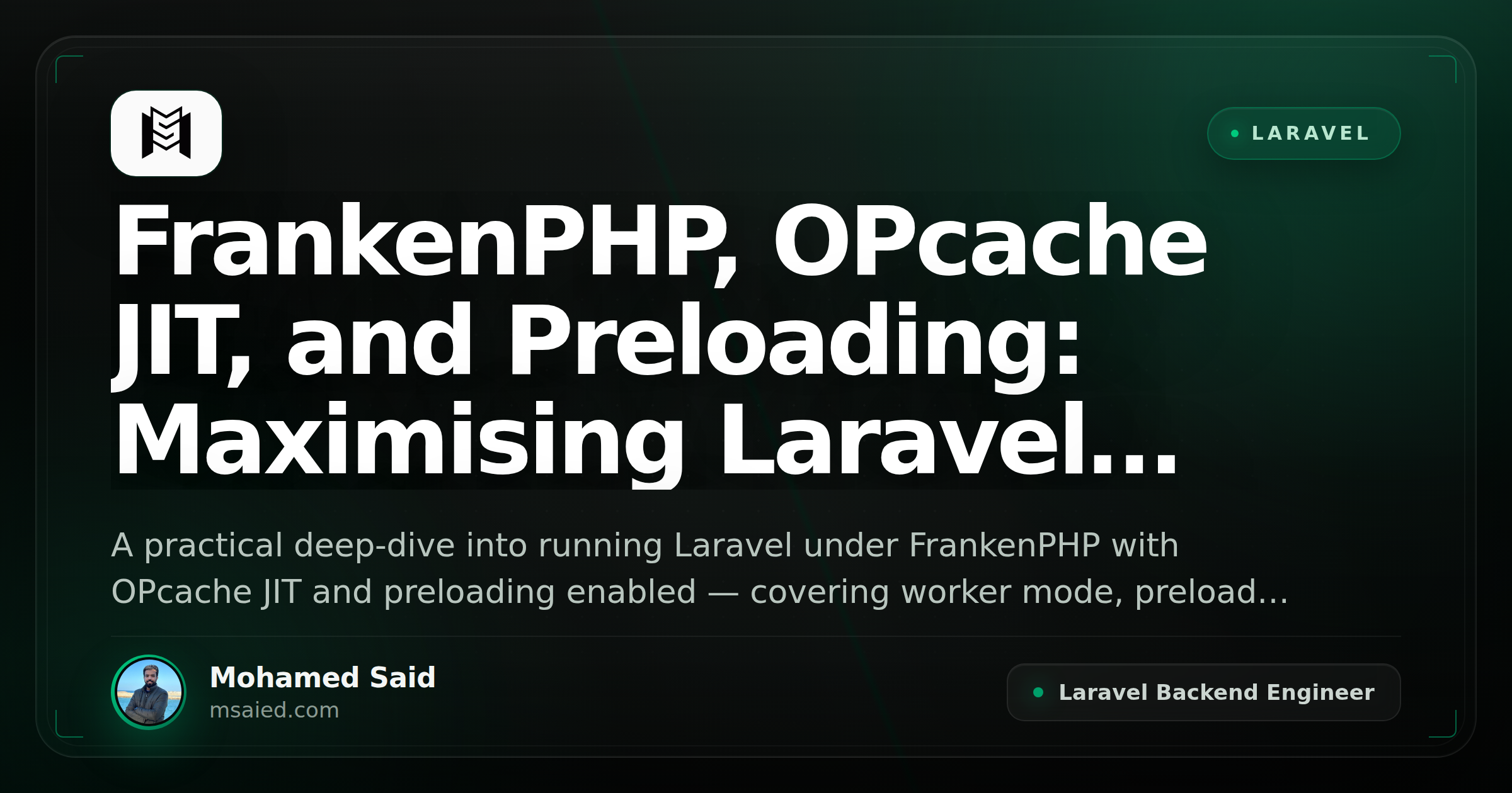 FrankenPHP, OPcache JIT, and Preloading: Maximising Laravel Throughput