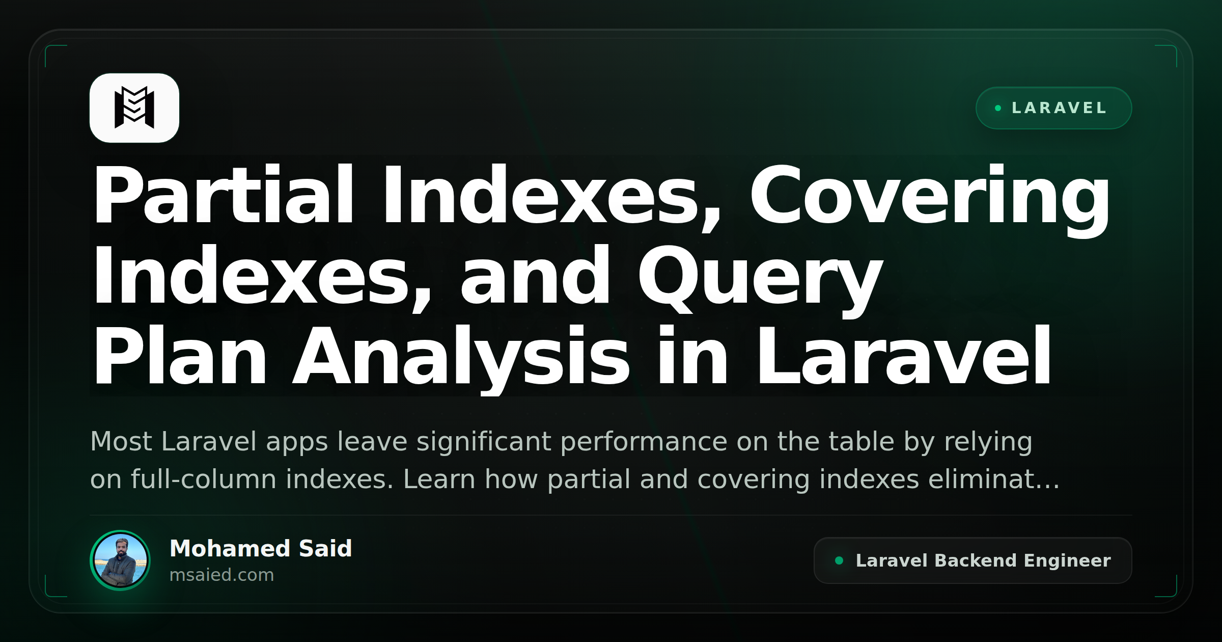 Partial Indexes, Covering Indexes, and Query Plan Analysis in Laravel
