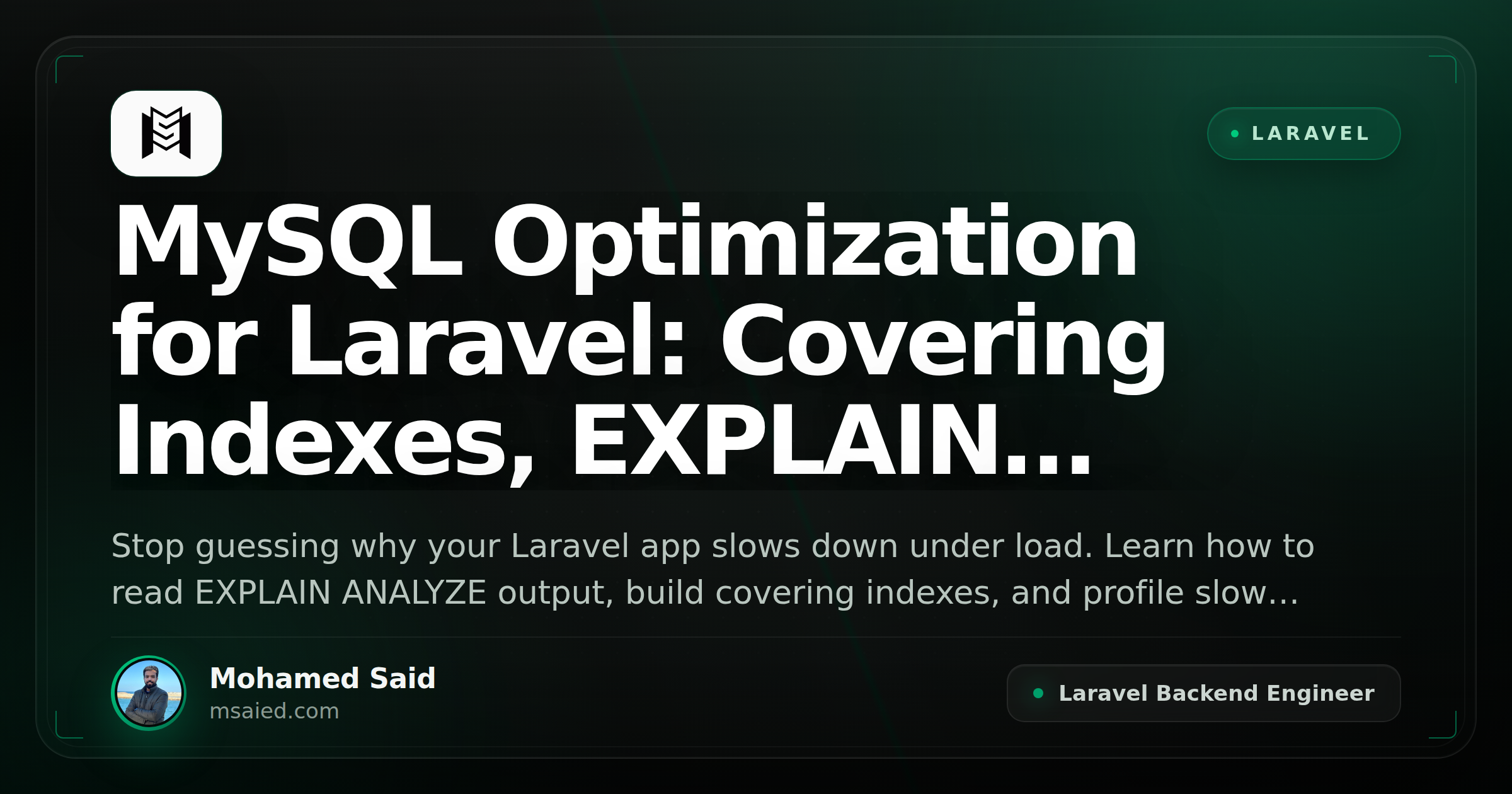 MySQL Optimization for Laravel: Covering Indexes, EXPLAIN ANALYZE, and Query Profiling