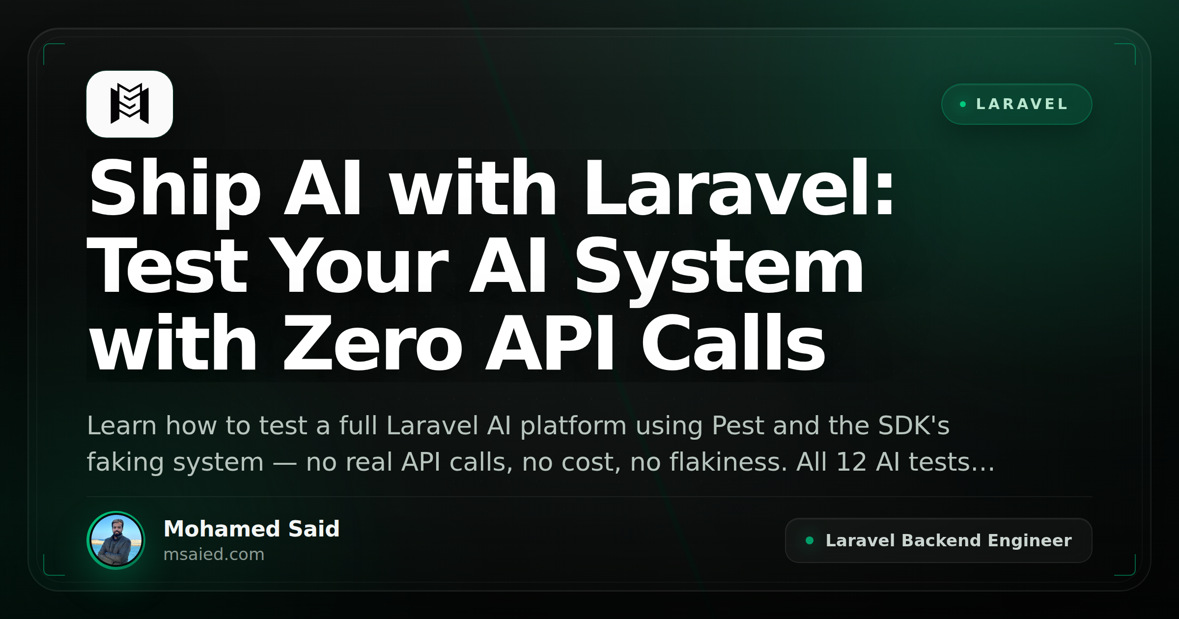 Ship AI with Laravel: Test Your AI System with Zero API Calls