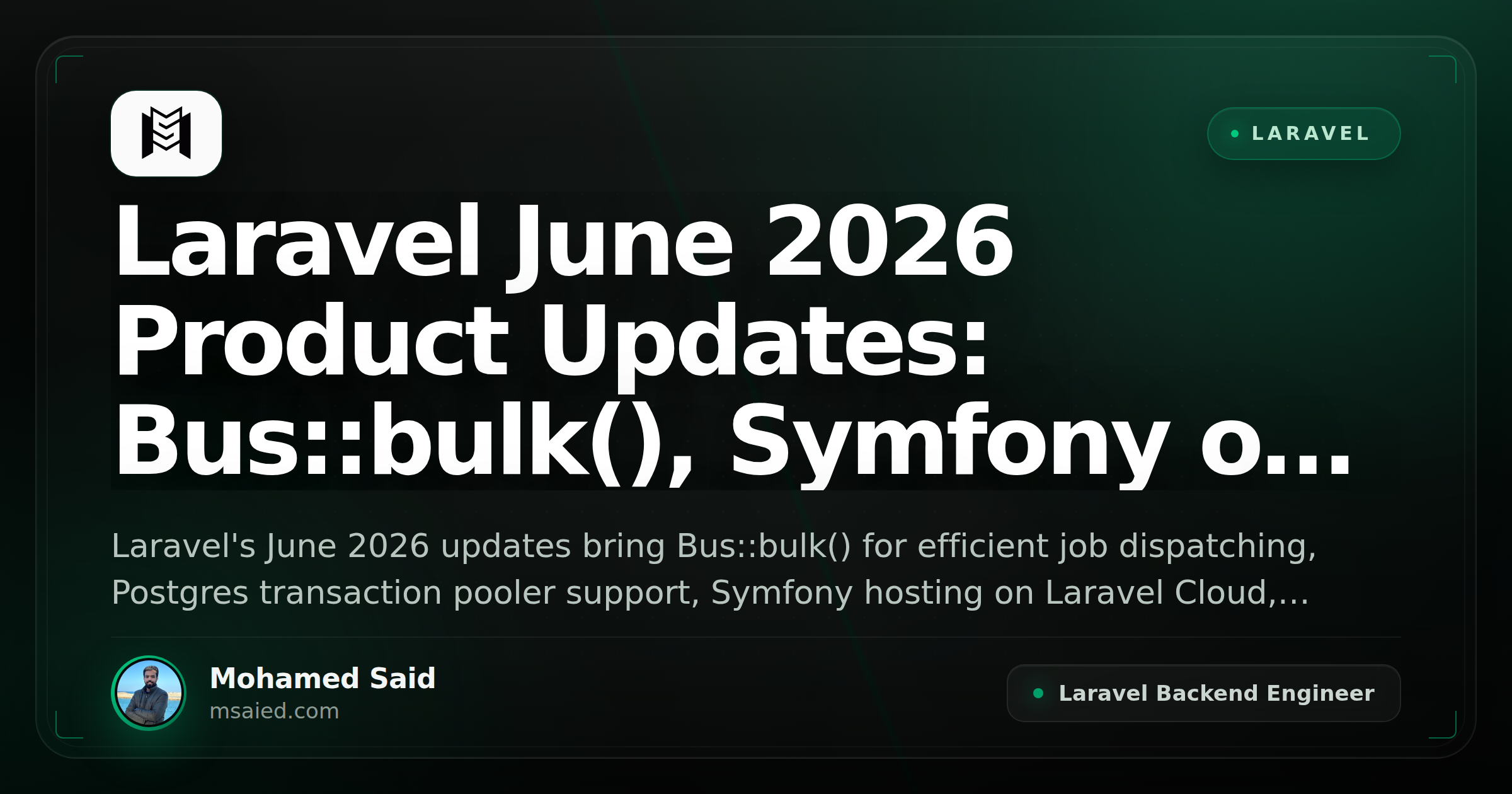 Laravel June 2026 Product Updates: Bus::bulk(), Symfony on Cloud, Forge Valkey & More