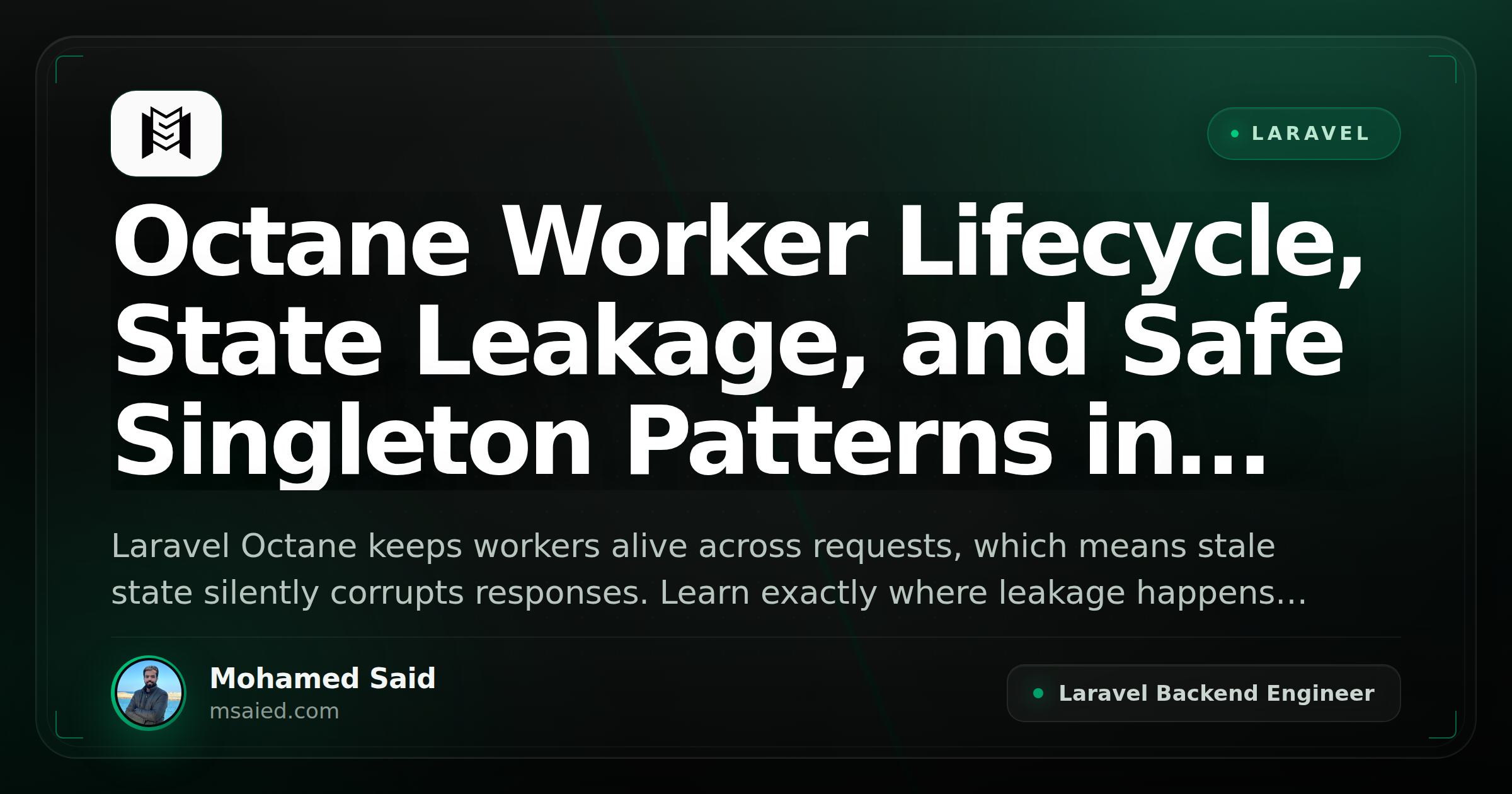 Octane Worker Lifecycle, State Leakage, and Safe Singleton Patterns in Laravel
