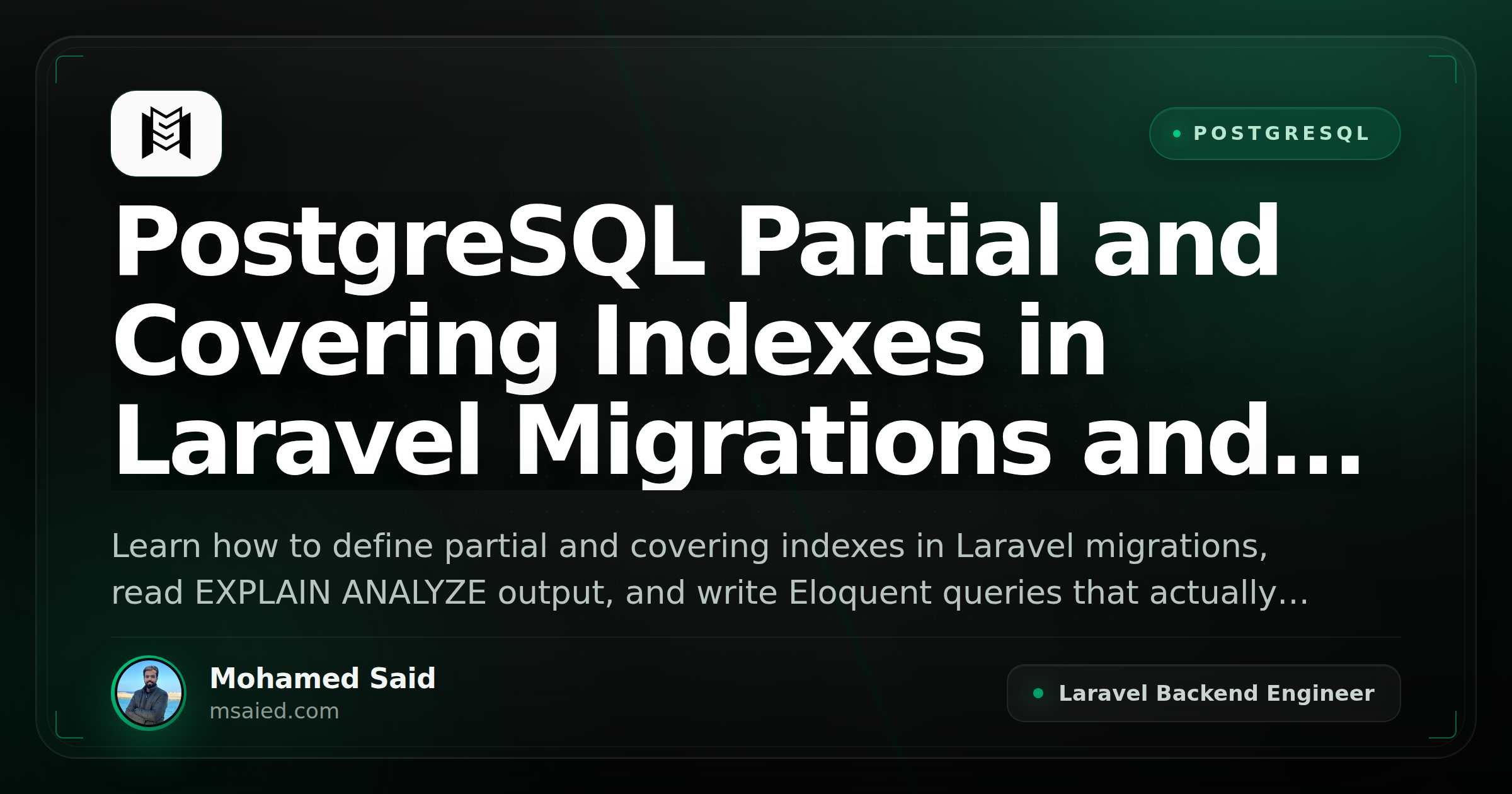 PostgreSQL Partial and Covering Indexes in Laravel Migrations and Query Plans