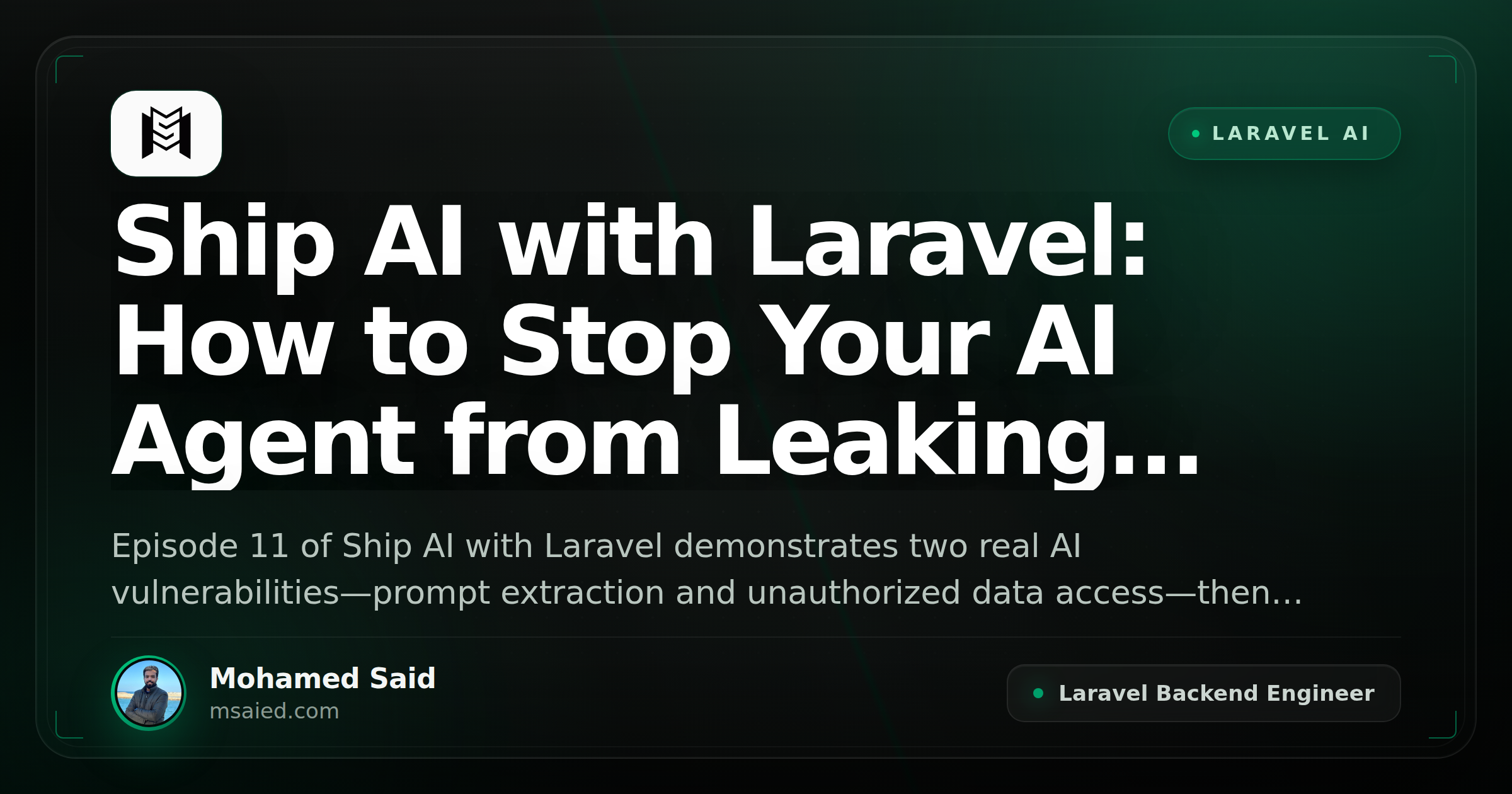 Ship AI with Laravel: How to Stop Your AI Agent from Leaking Everything