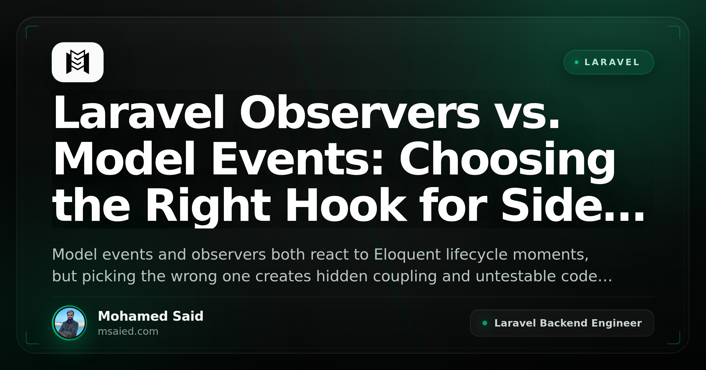 Laravel Observers vs. Model Events: Choosing the Right Hook for Side Effects