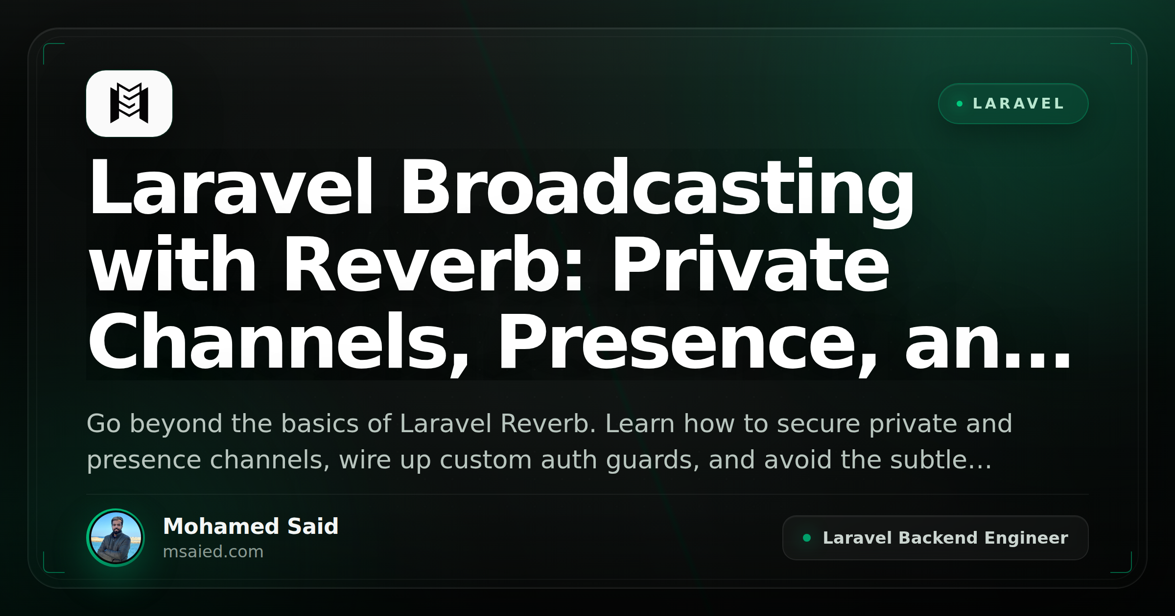 Laravel Broadcasting with Reverb: Private Channels, Presence, and Auth Guards