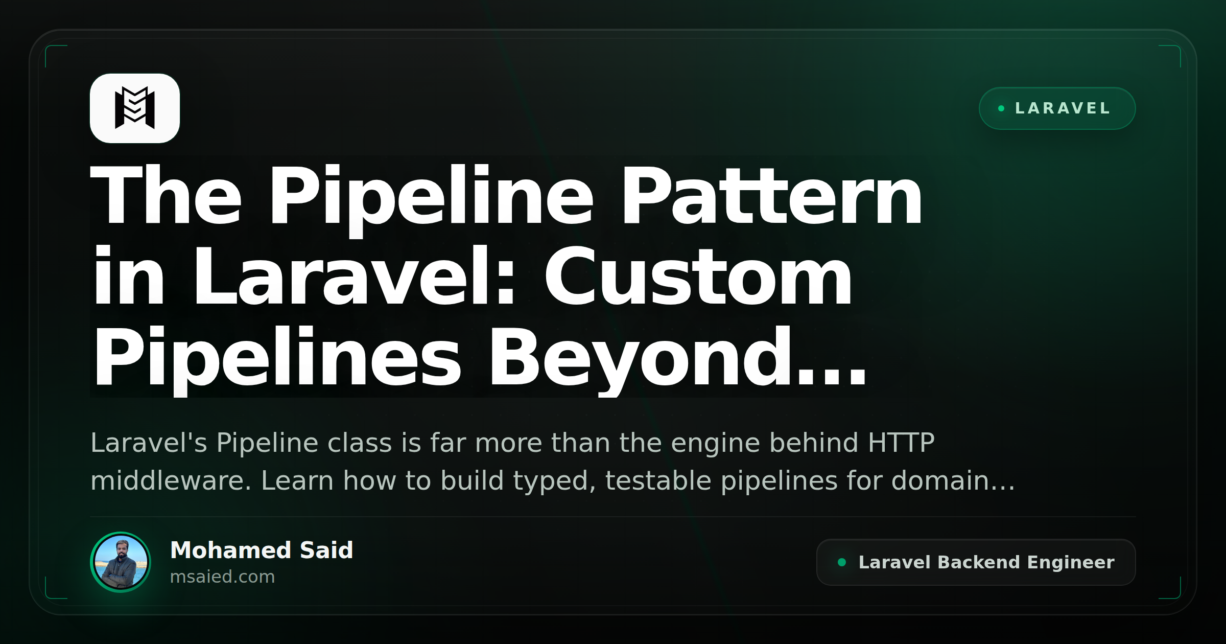 The Pipeline Pattern in Laravel: Custom Pipelines Beyond Middleware