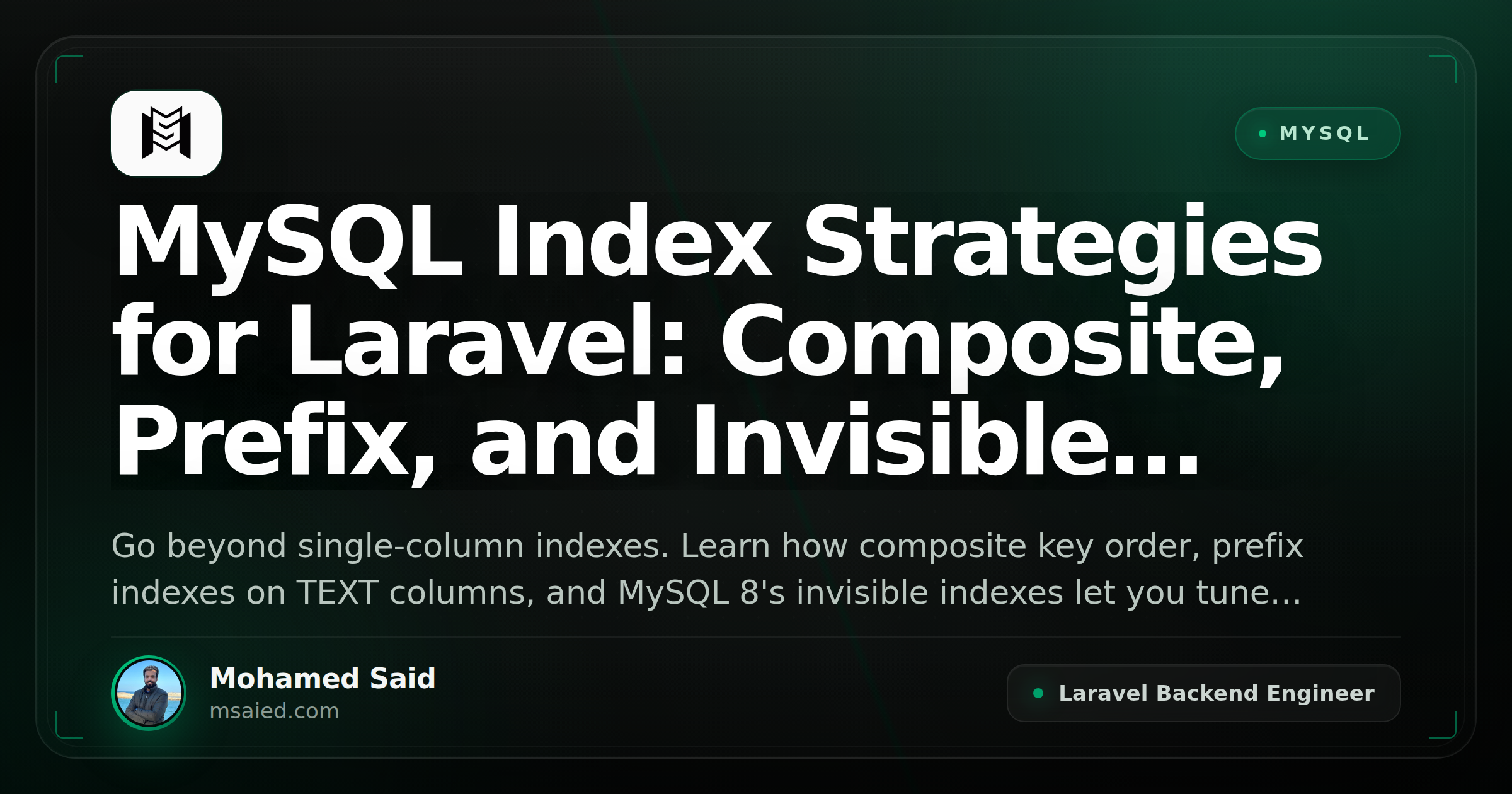 MySQL Index Strategies for Laravel: Composite, Prefix, and Invisible Indexes