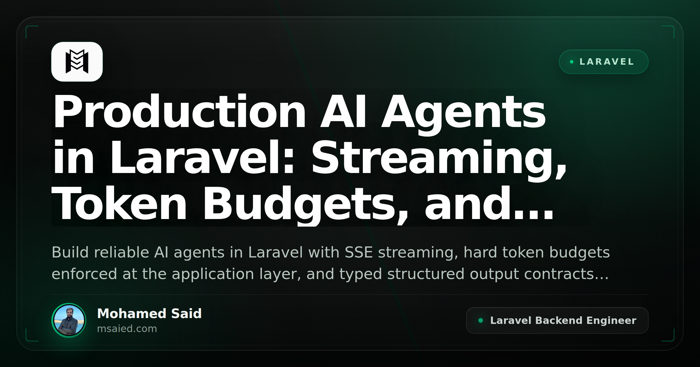 Production AI Agents in Laravel: Streaming, Token Budgets, and Structured Output Contracts