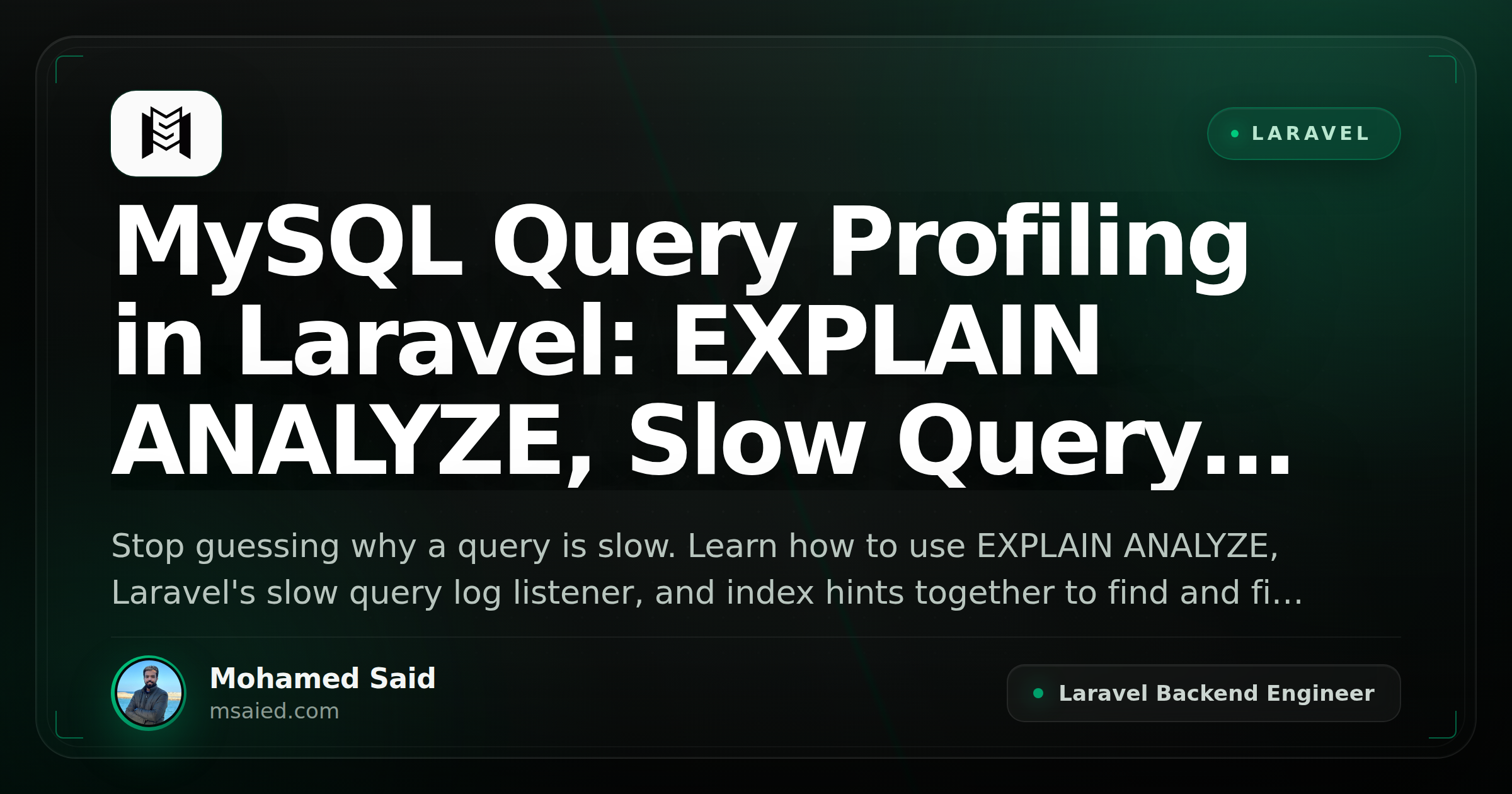 MySQL Query Profiling in Laravel: EXPLAIN ANALYZE, Slow Query Log, and Index Hints