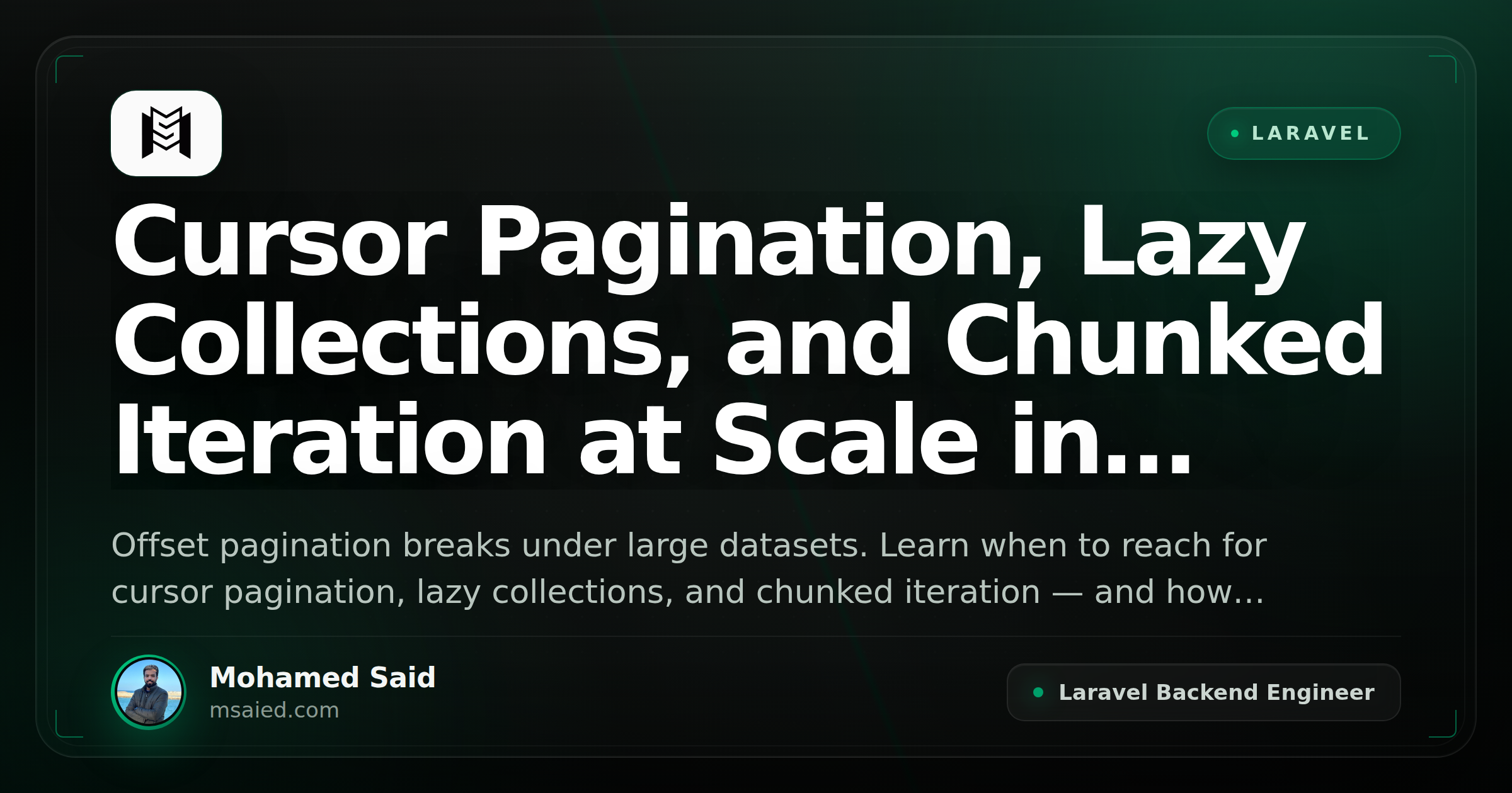 Cursor Pagination, Lazy Collections, and Chunked Iteration at Scale in Laravel