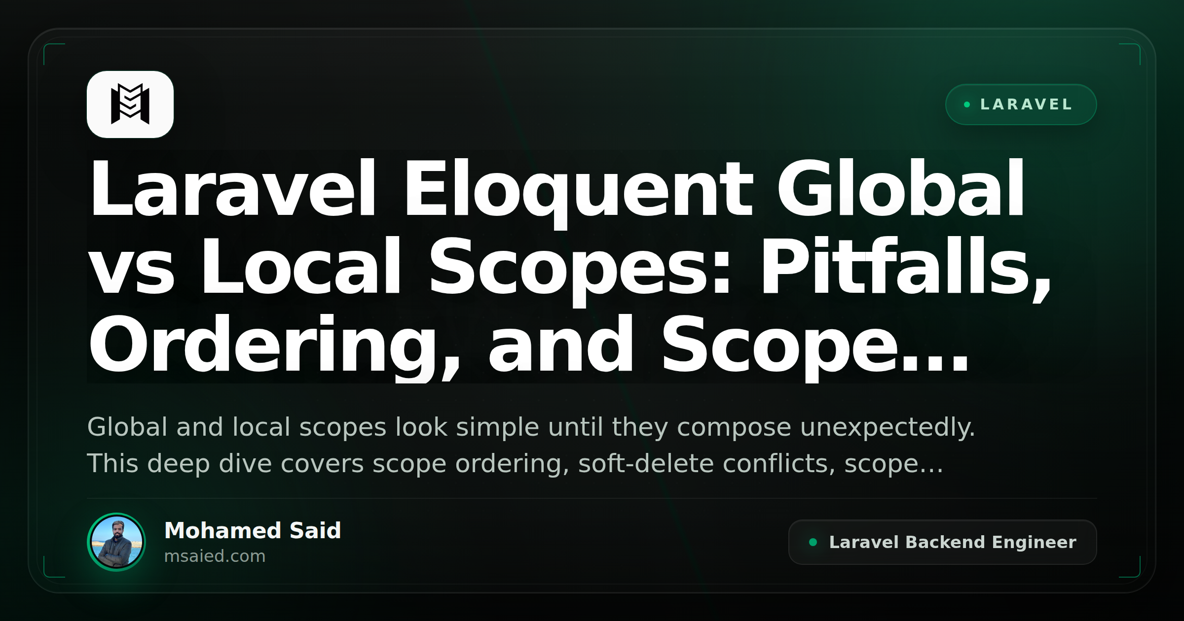 Laravel Eloquent Global vs Local Scopes: Pitfalls, Ordering, and Scope Composition