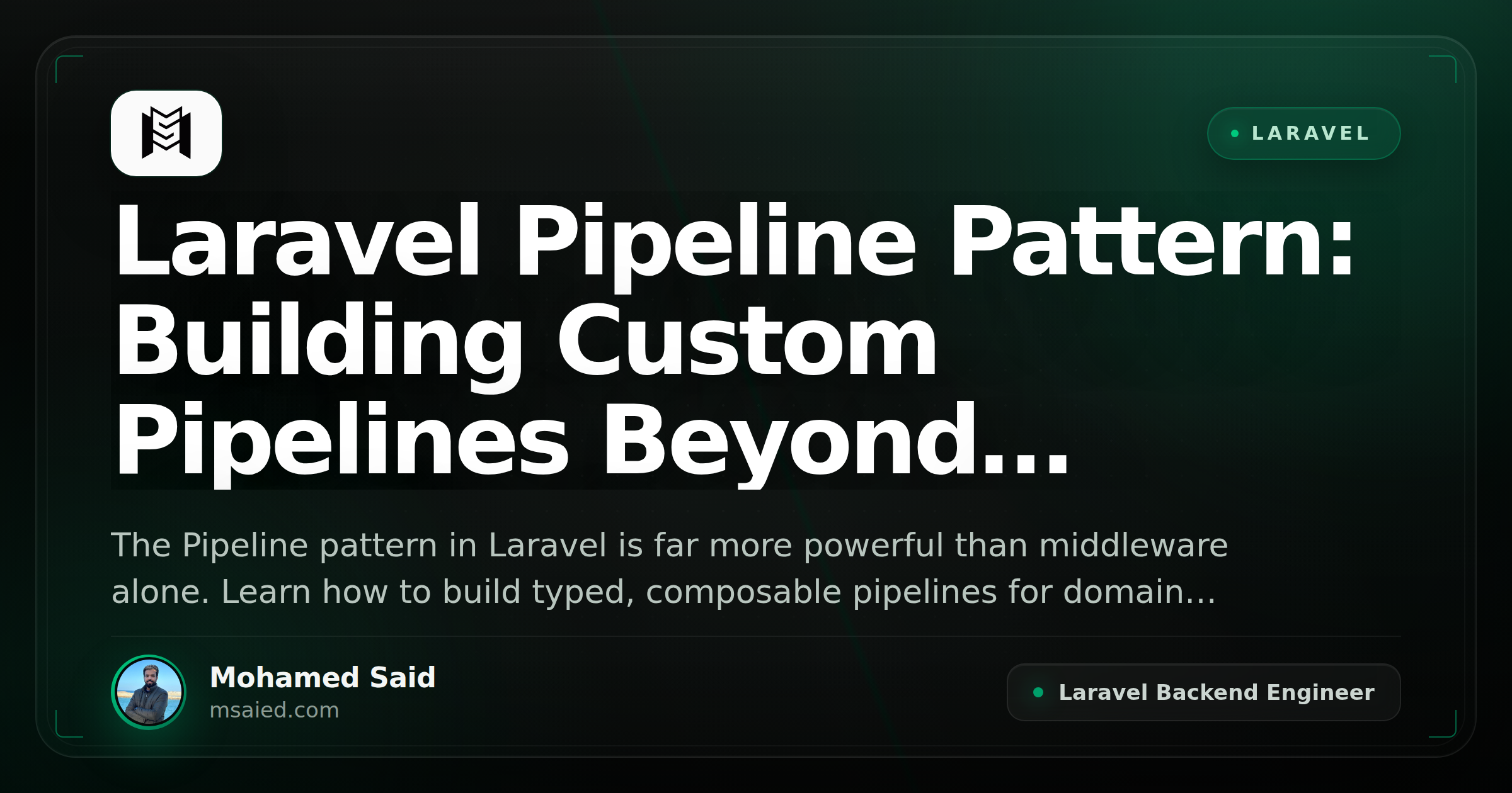 Laravel Pipeline Pattern: Building Custom Pipelines Beyond Middleware