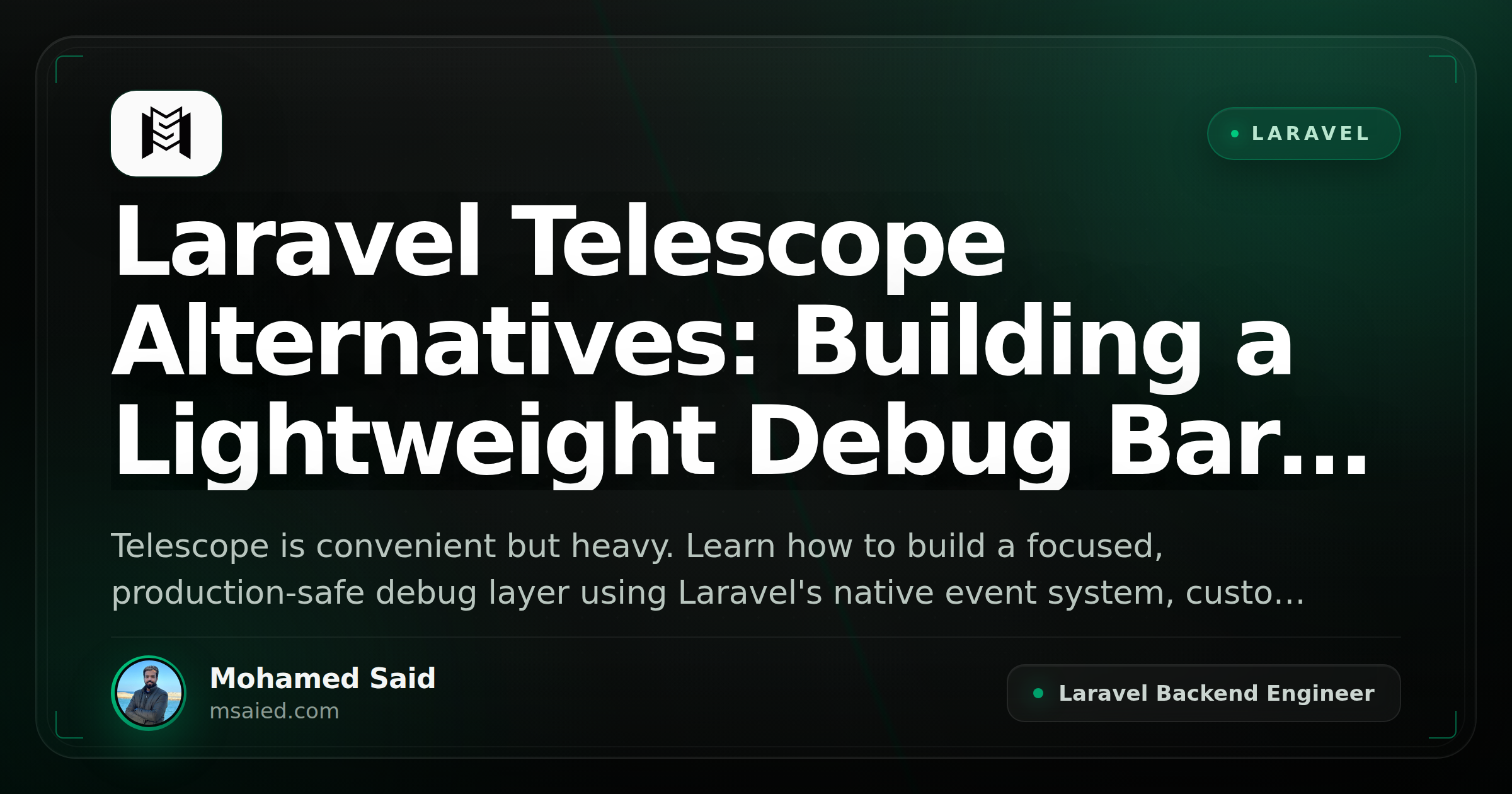 Laravel Telescope Alternatives: Building a Lightweight Debug Bar with Custom Watchers
