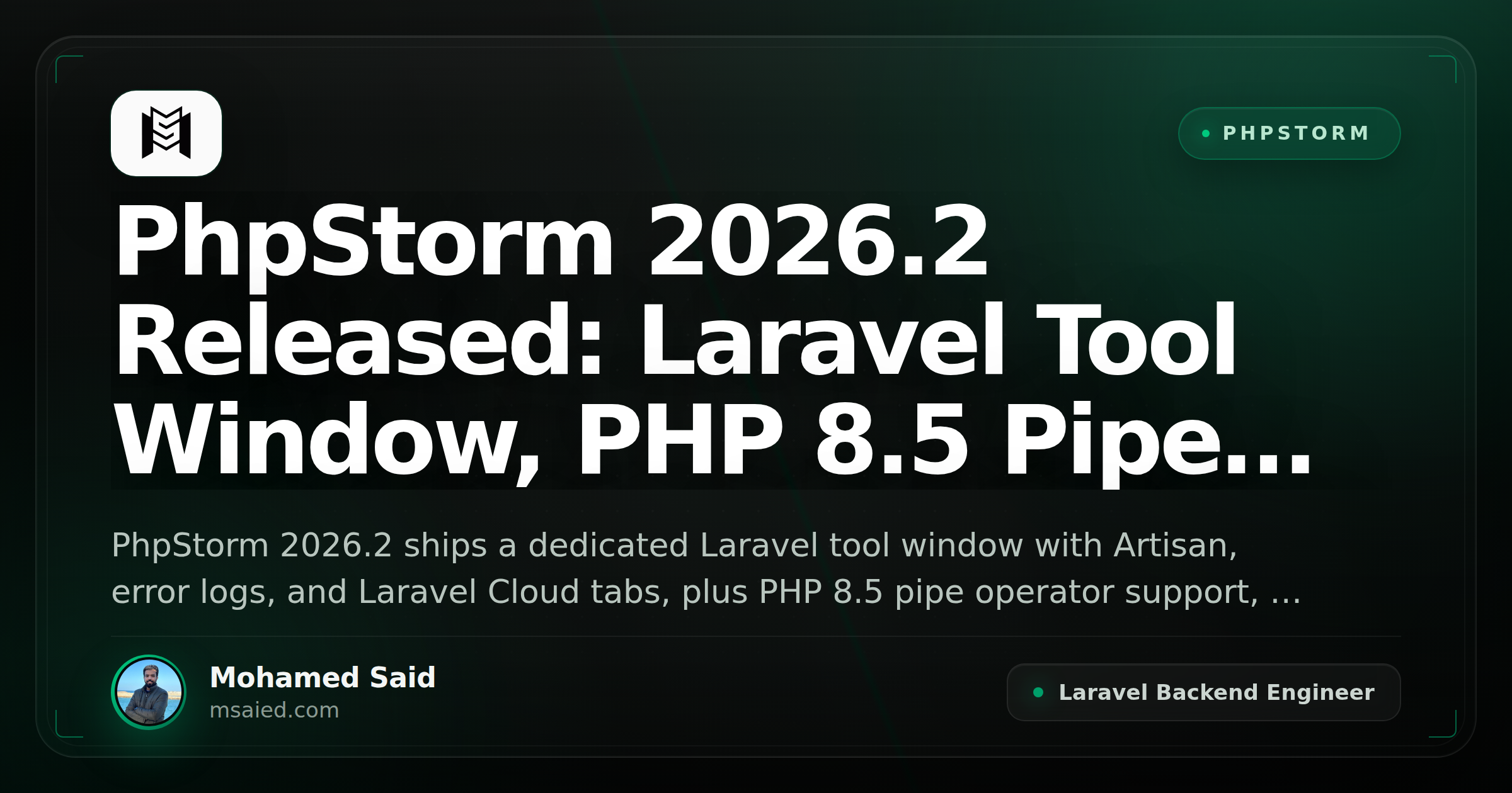 PhpStorm 2026.2 Released: Laravel Tool Window, PHP 8.5 Pipe Operator, and AI Agents