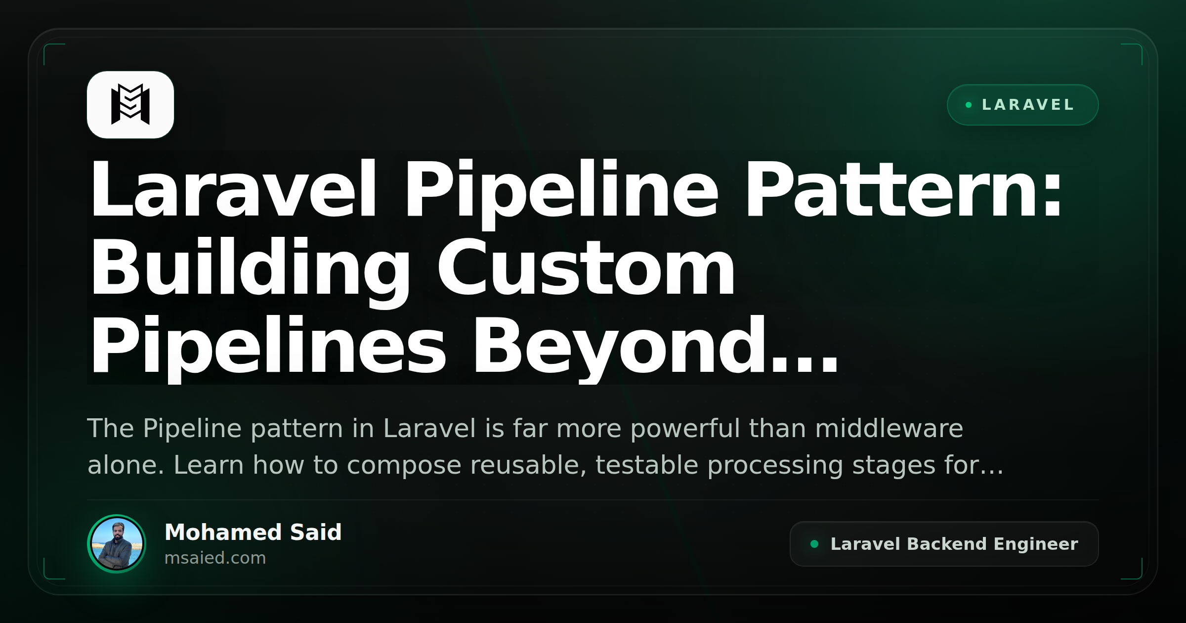 Laravel Pipeline Pattern: Building Custom Pipelines Beyond Middleware