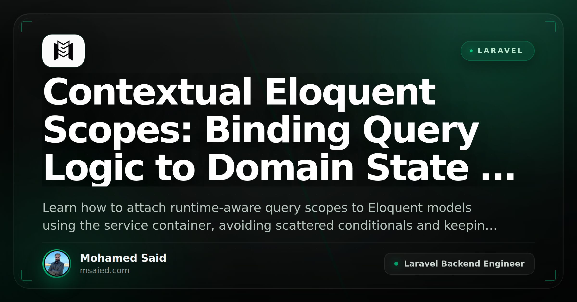 Contextual Eloquent Scopes: Binding Query Logic to Domain State at Runtime
