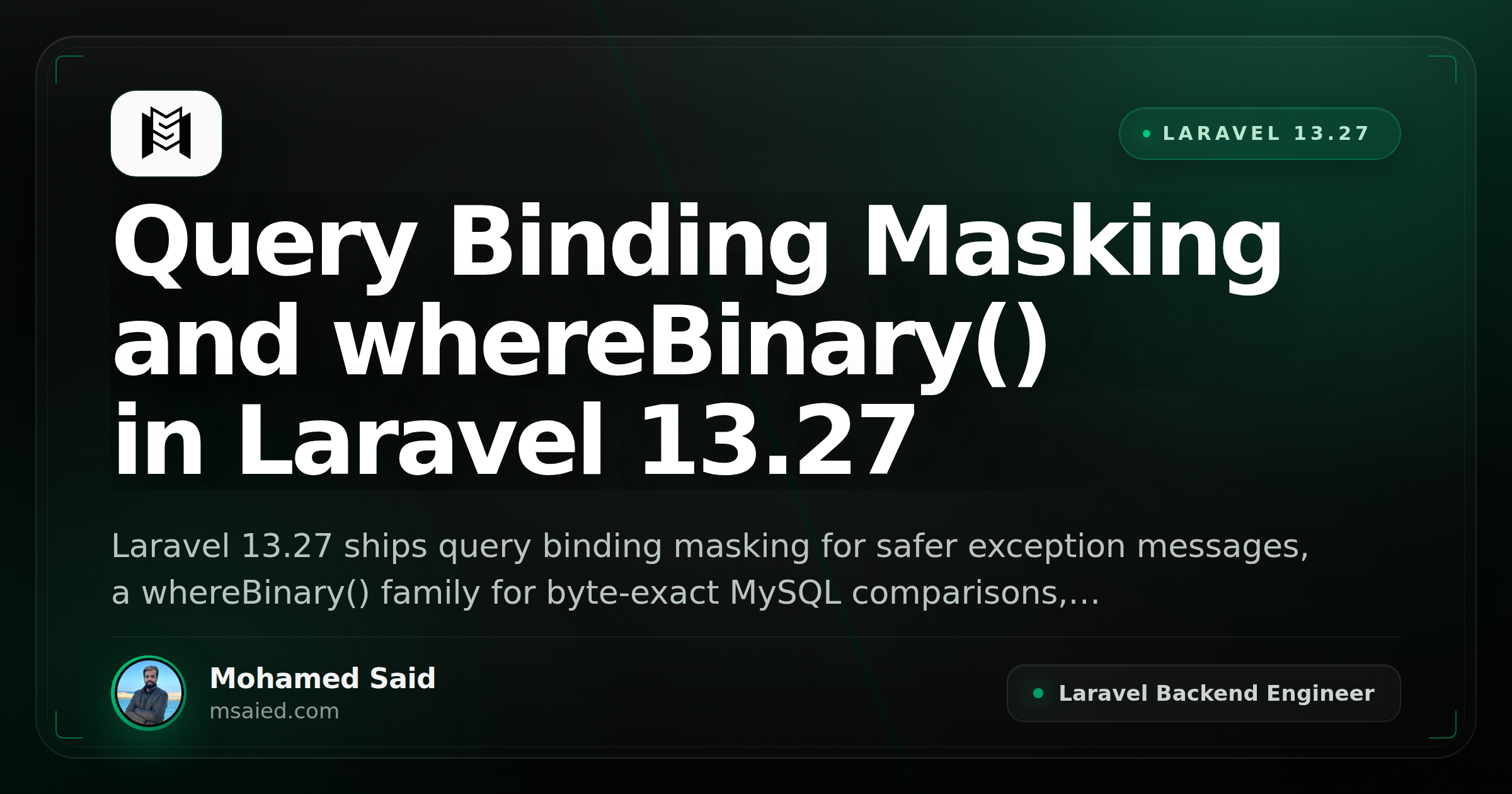 Query Binding Masking and whereBinary() in Laravel 13.27