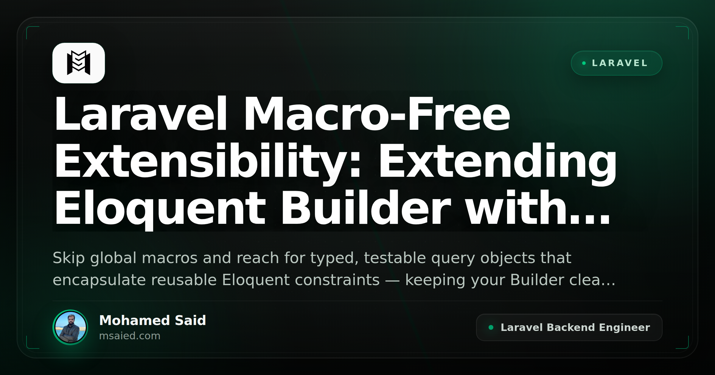 Laravel Macro-Free Extensibility: Extending Eloquent Builder with Custom Query Objects