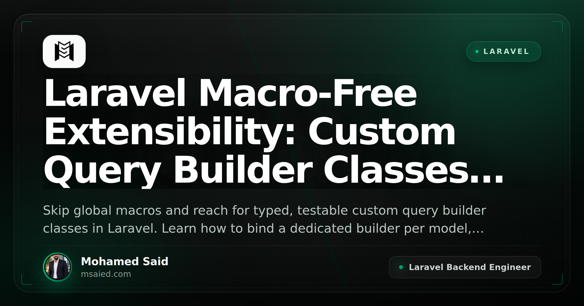 Laravel Macro-Free Extensibility: Custom Query Builder Classes and Fluent Scopes