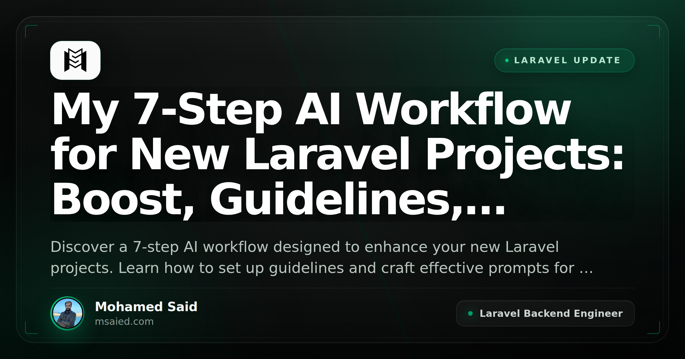 My 7-Step AI Workflow for New Laravel Projects: Boost, Guidelines, Prompts